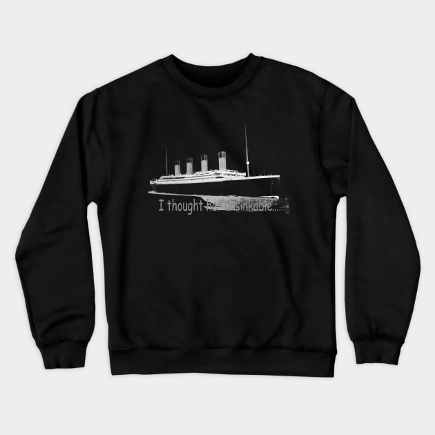 Titanic Crewneck Sweatshirt by DrTigrou